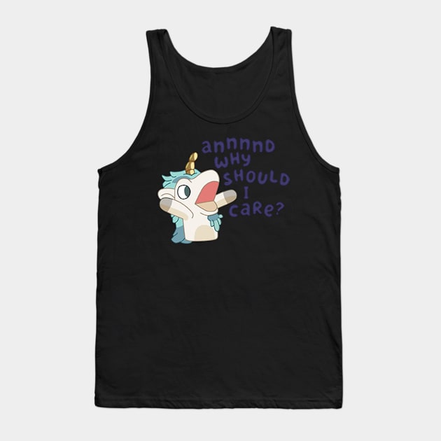 and why should i care Tank Top by GapiKenterKali